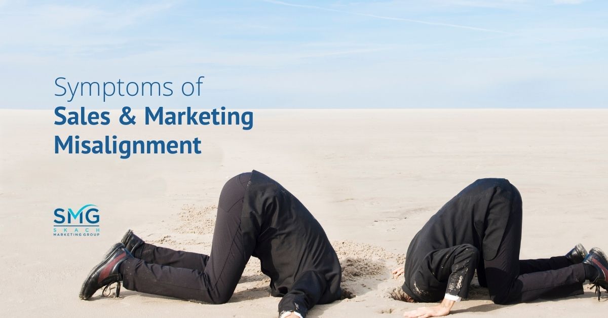 Sales and Marketing Misalignment Symptoms